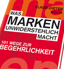 Was Marken unwiderstehlich macht