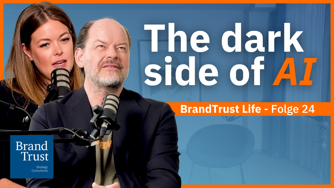 BrandTrust Life - The dark side of AI