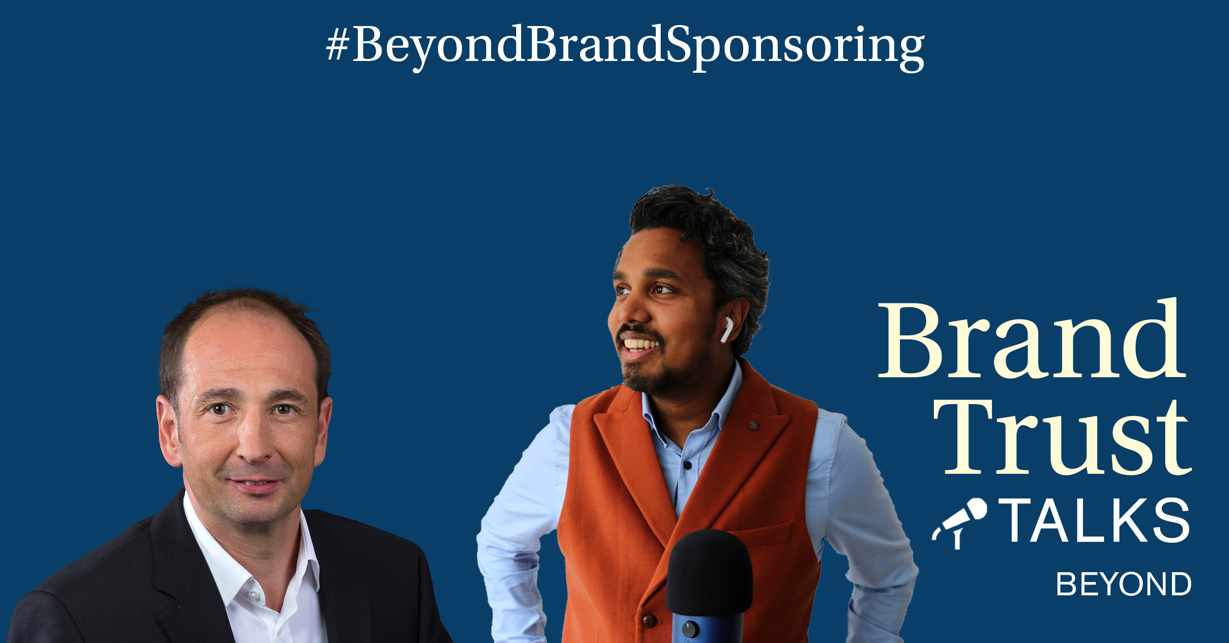 BrandTrust Talks Beyond: #beyondbrandsponsoring BrandTrust Talks Beyond: #beyondbrandsponsoring