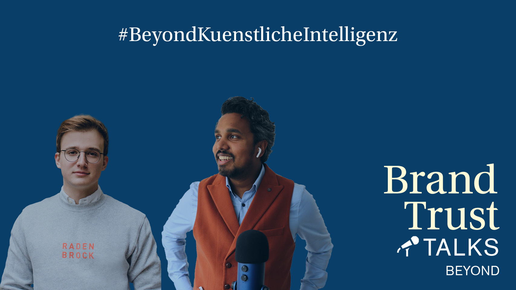 BrandTrust Talks Beyond zu Künstliche Intelligenz mit Marius Streb, Radenbrock BrandTrust Talks Beyond zu Künstliche Intelligenz mit Marius Streb, Radenbrock