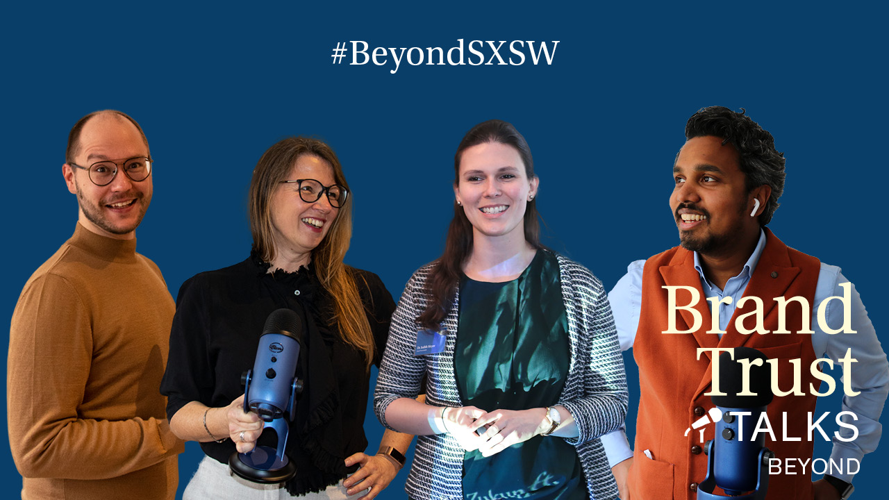 BrandTrust Talks Beyond: SXSW