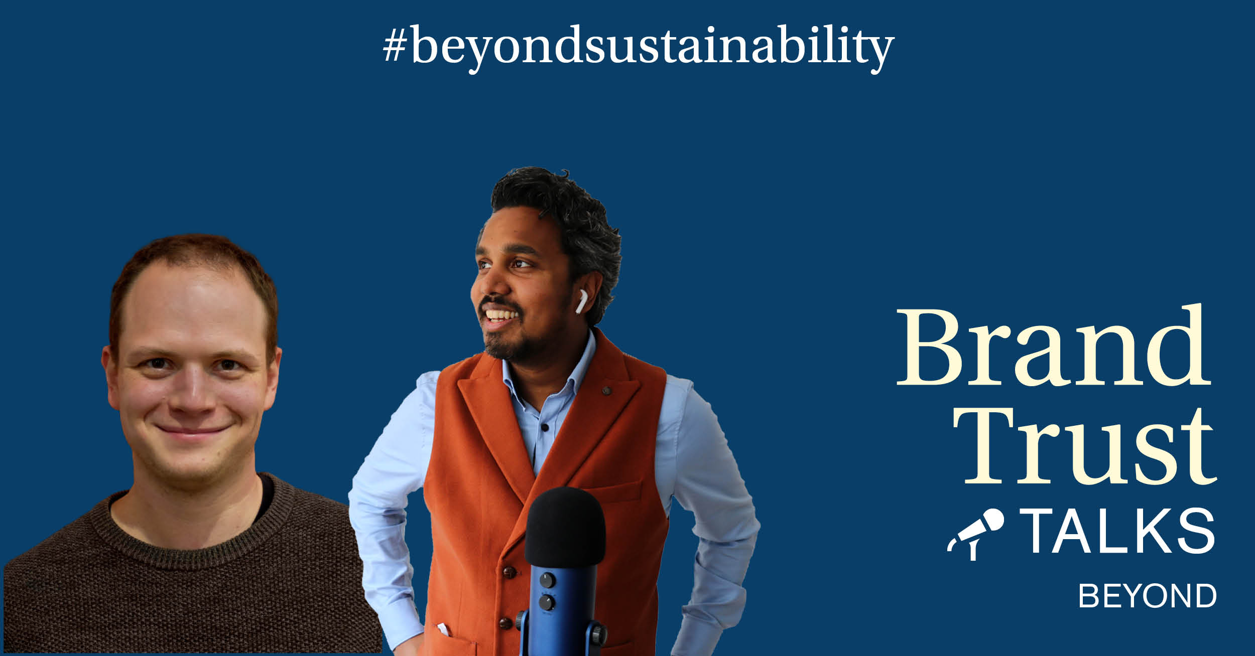 BrandTrust Talks Beyond - Sustainability