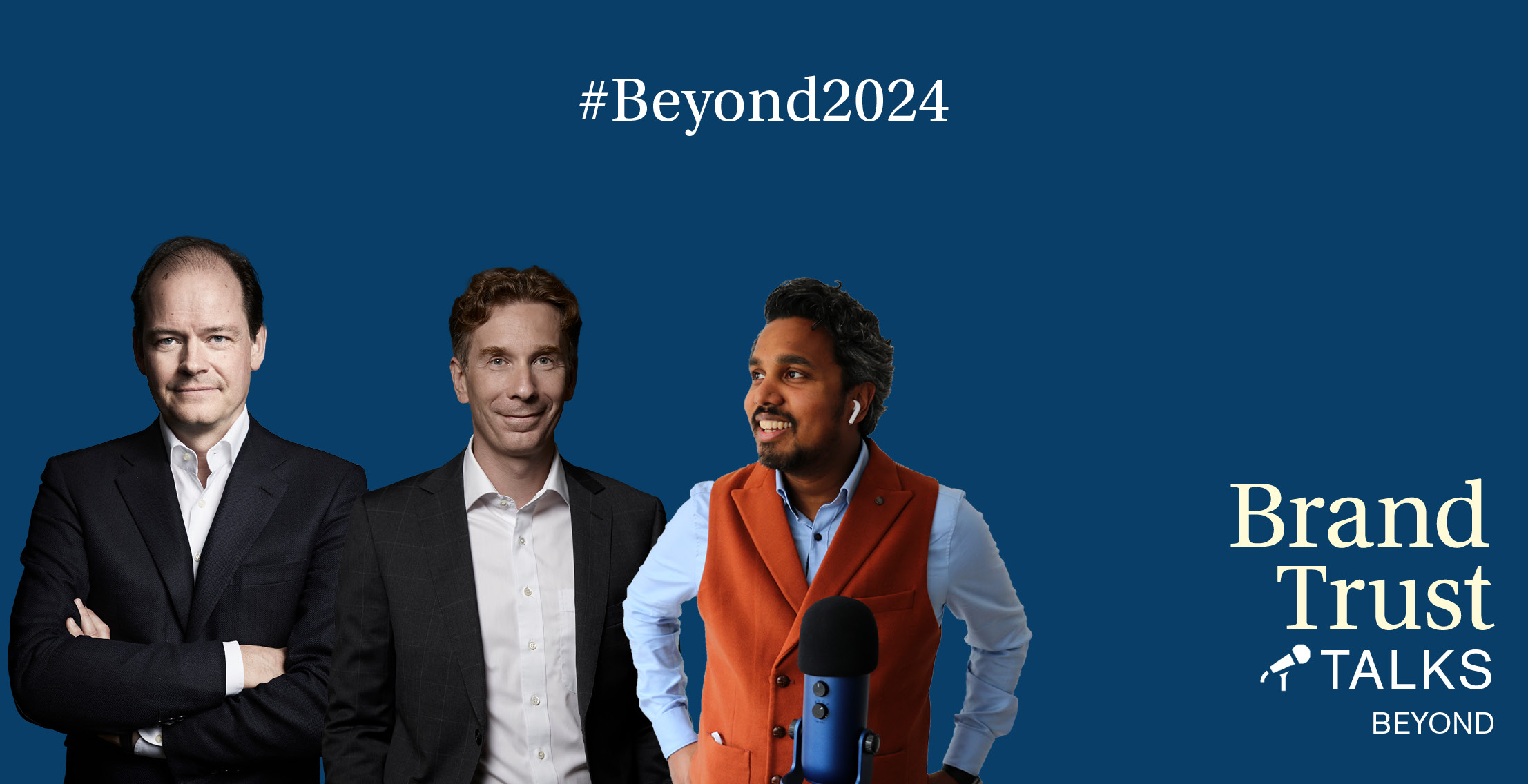 BrandTrust Talks Beyond 2024 BrandTrust Talks Beyond 2024