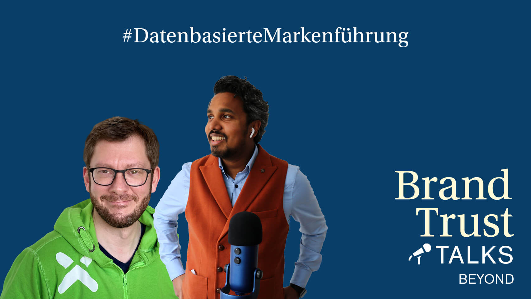 BrandTrust Talks Beyond: Datenbasierte Markenführung BrandTrust Talks Beyond: Datenbasierte Markenführung