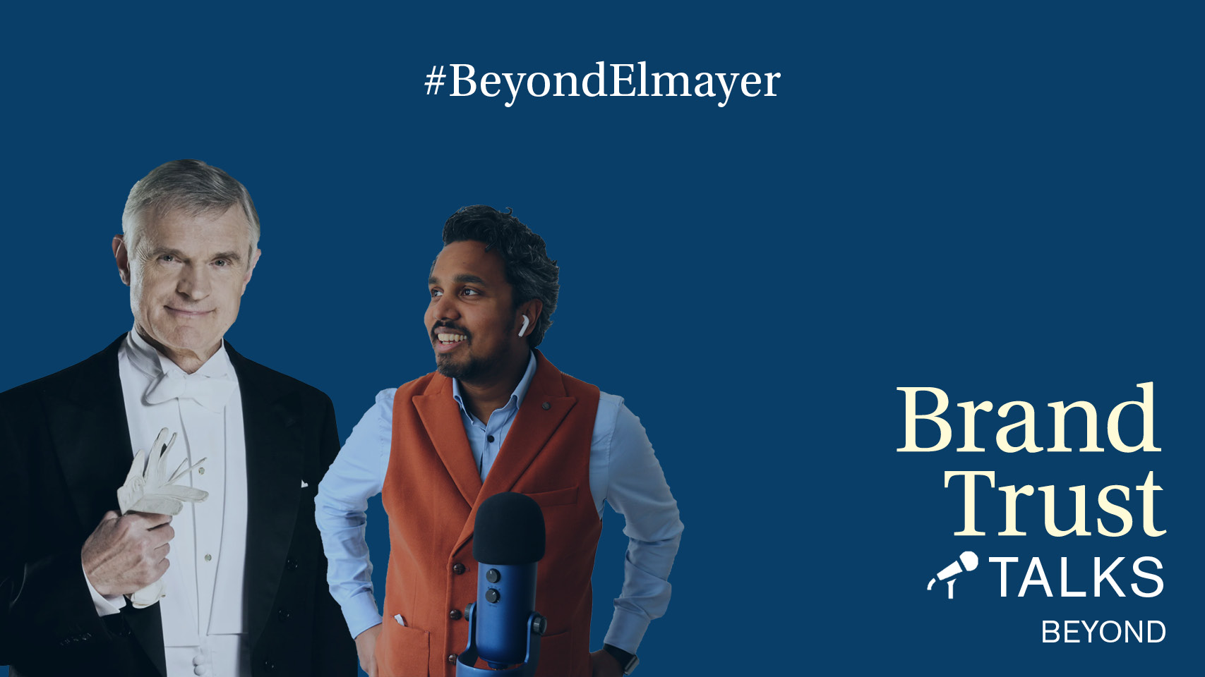 BrandTrust Talks Beyond - Elmayer BrandTrust Talks Beyond - Elmayer