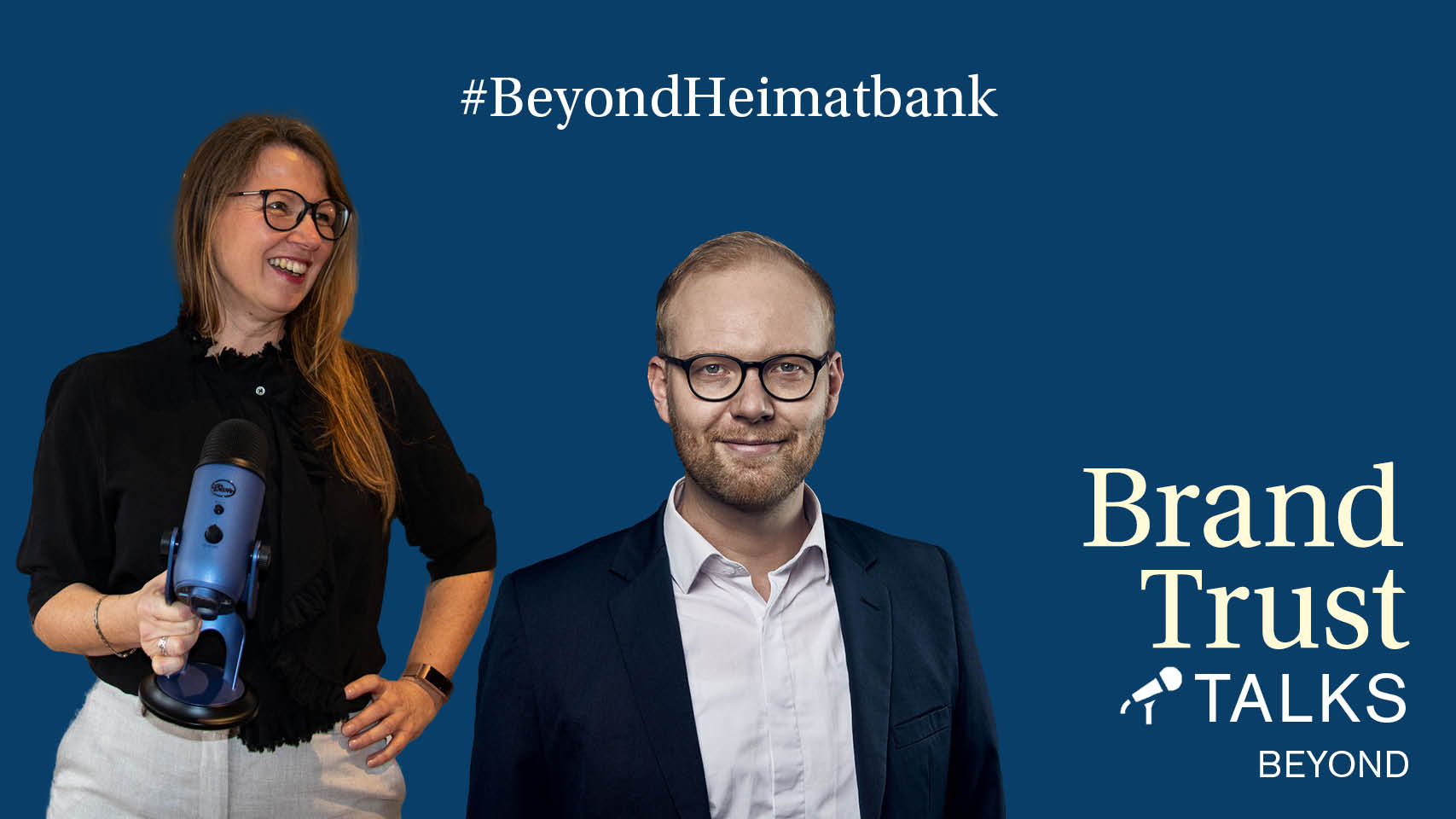 BrandTrust Talks Beyond: Heimatbank BrandTrust Talks Beyond: Heimatbank