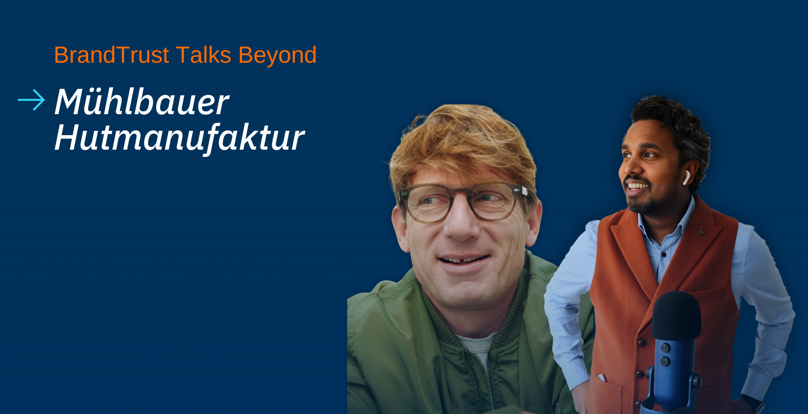 BrandTrust Talks Beyond: Mühlbauer