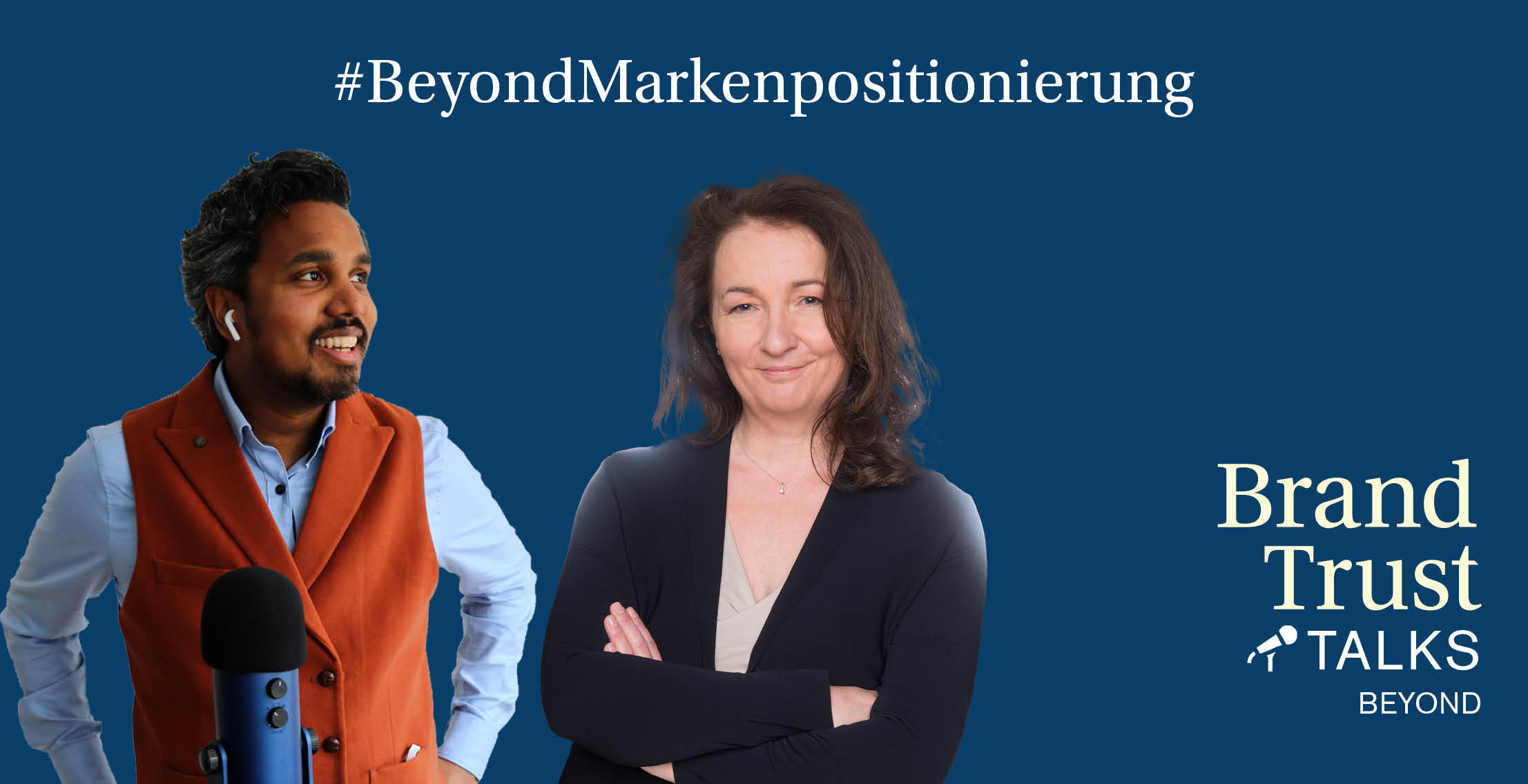 BrandTrust Talks Beyond - Markenpositionierung BrandTrust Talks Beyond - Markenpositionierung