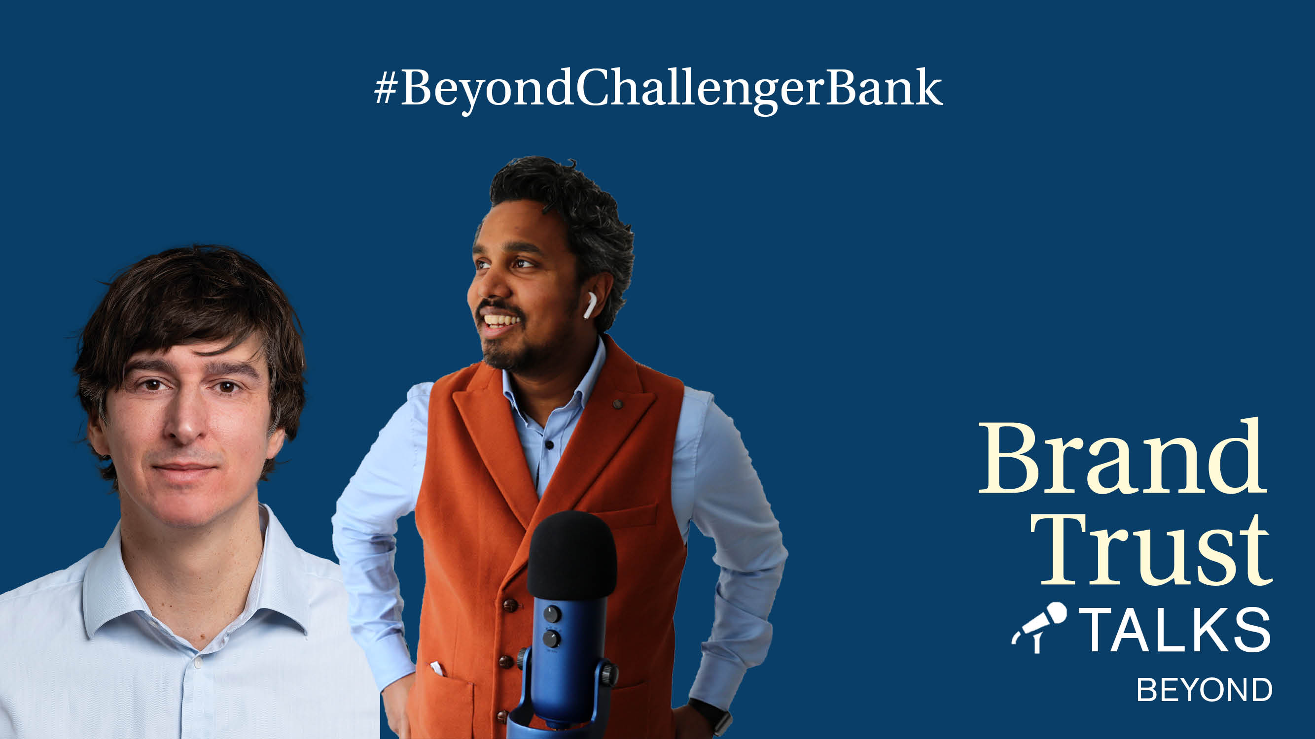 BrandTrust Talks Beyond: Challenger Bank