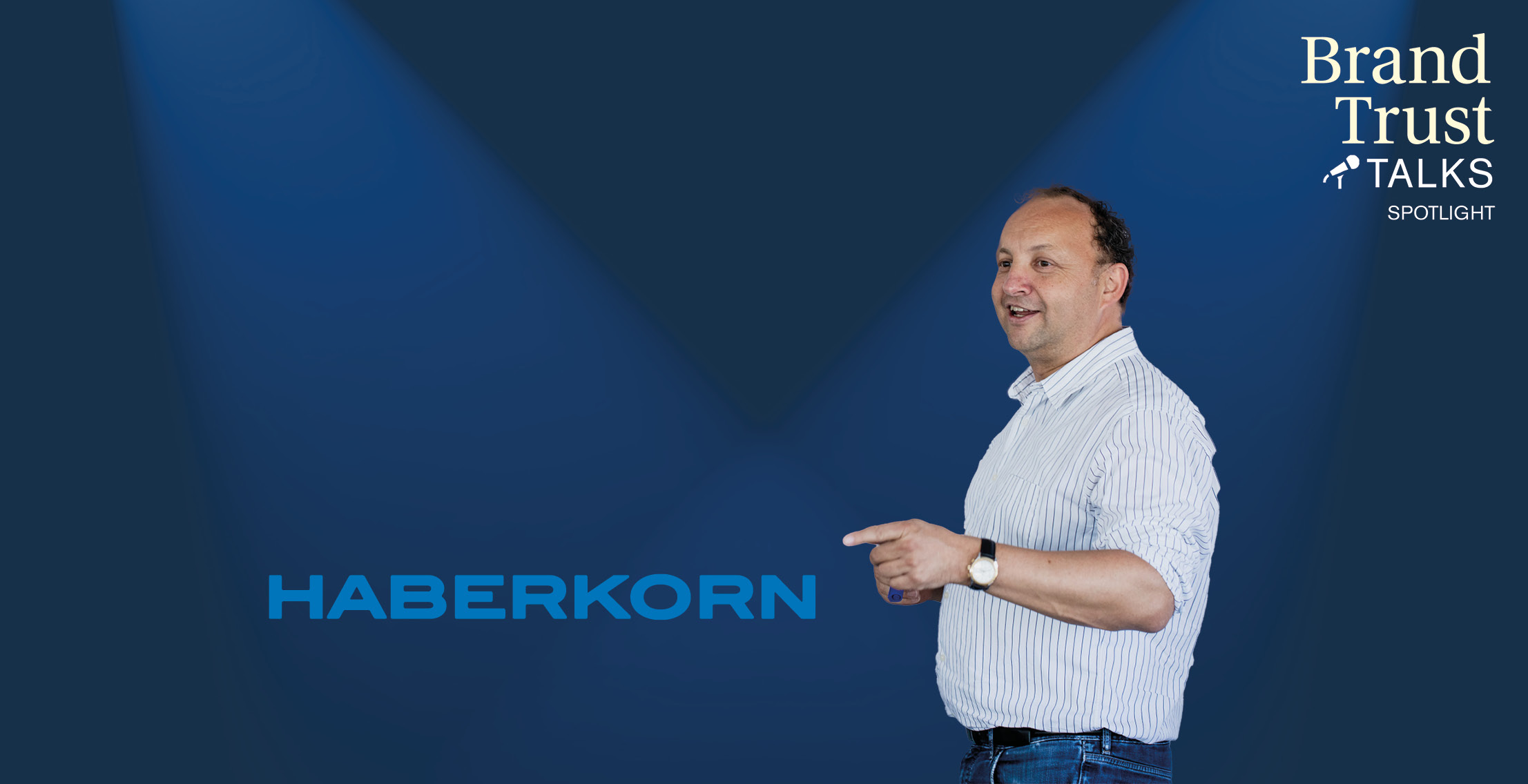 BrandTrust Talks Spotlight: Oskar Rauch, Leiter Marketing, Haberkorn BrandTrust Talks Spotlight: Oskar Rauch, Leiter Marketing, Haberkorn