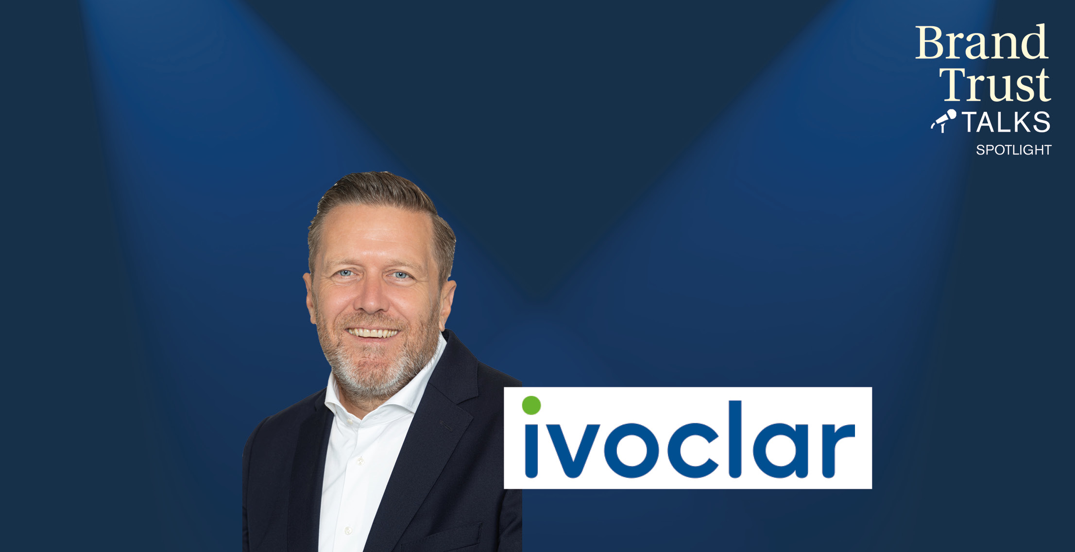 BrandTrust Talks Spotlight: Patric Frank von Ivoclar BrandTrust Talks Spotlight: Patric Frank von Ivoclar
