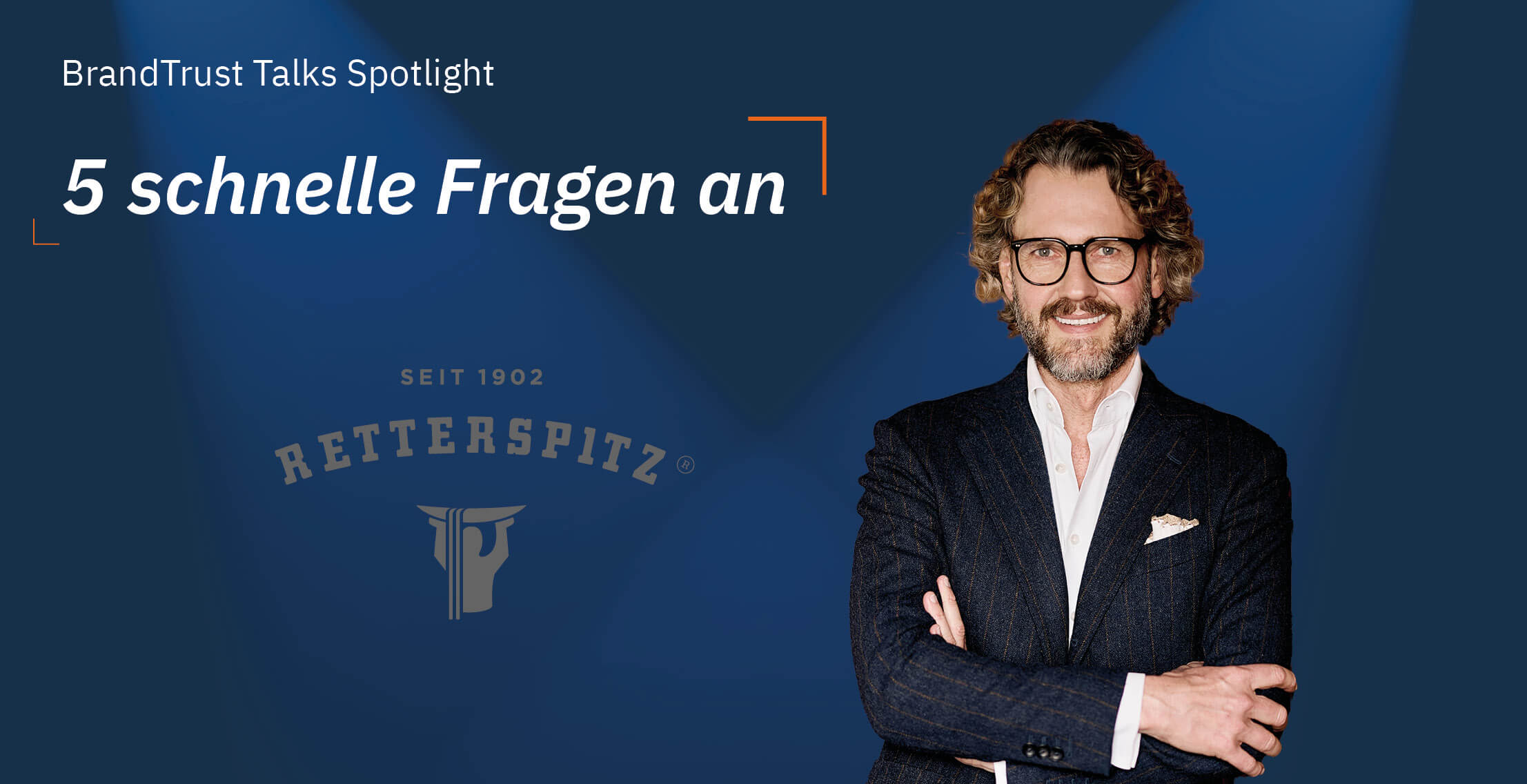 BrandTrust Talks Spotlight: Retterspitz BrandTrust Talks Spotlight: Retterspitz