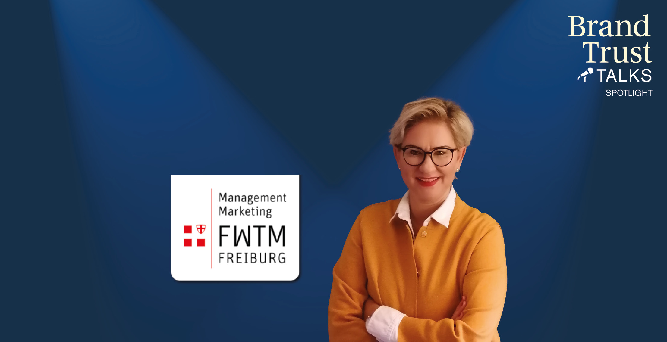 BrandTrust Talks Spotlight: Sabine Weber-Löwe, Leitung Marketing & Kommunikation bei Freiburg Wirtschaft Touristik und Messe BrandTrust Talks Spotlight: Sabine Weber-Löwe, Leitung Marketing & Kommunikation bei Freiburg Wirtschaft Touristik und Messe