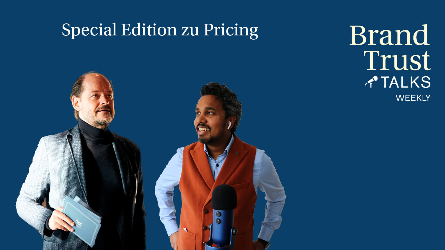 BrandTrust Talks Weekly: Thema Pricing mit Klaus-Dieter Koch BrandTrust Talks Weekly: Thema Pricing mit Klaus-Dieter Koch