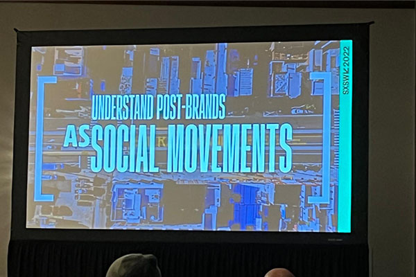 BrandTrust @SXSW 2022: Post-Brands