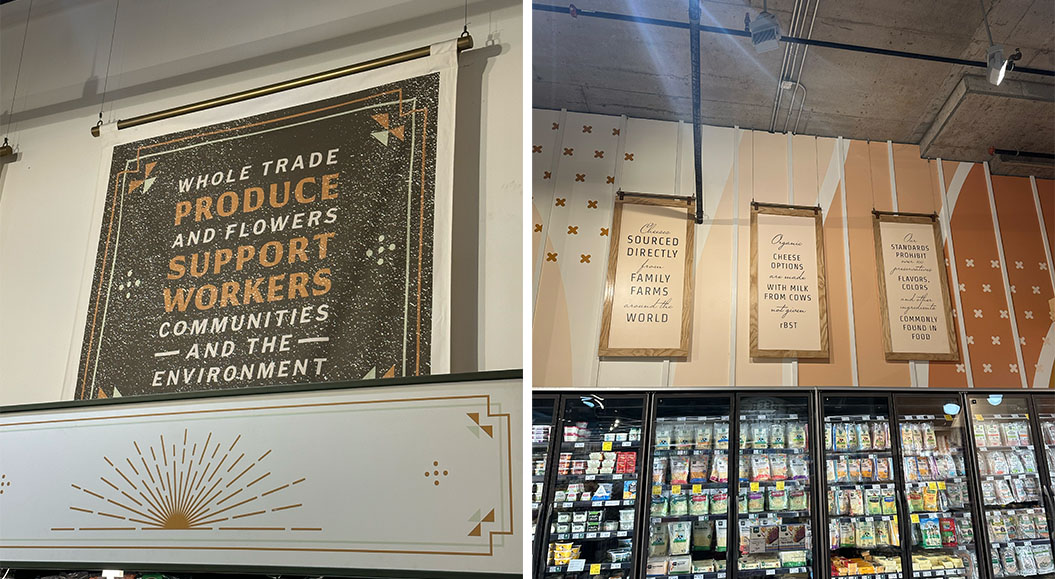 Zwei Bilder von Wandtafeln in einem Geschäft. Links: Eine Wandtafel mit dem Text 'Whole trade produce and flowers support workers, communities, and the environment' in einer eleganten, geometrischen Schrift. Rechts: Zwei weitere Wandtafeln. Eine mit dem Text 'Cheese sourced directly from family farms around the world', und die andere mit dem Text 'Our standards prohibit synthetic flavors, colors, or ingredients commonly found in food'. Im unteren Teil des Bildes ist ein Kühlregal mit verschiedenen Käse- und Milchprodukten zu sehen.