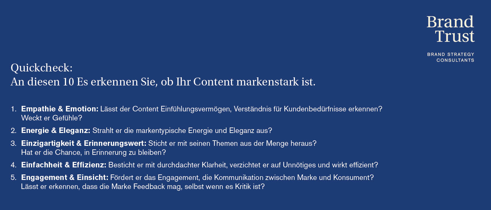 Quickcheck: An diesen 10Es erkennen Sie, ob Ihr Content markenstark ist: Empathie & Emotion, Energie & Eleganz, Einzigartigkeit & Erinnerungswert, Einfachheit & Effizienz, Engagement & Einsicht